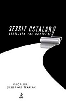 Sessiz Ustalar & Dirilişin Yol Haritası