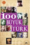Tarihe Adını Yazdıran 100 Büyük Türk