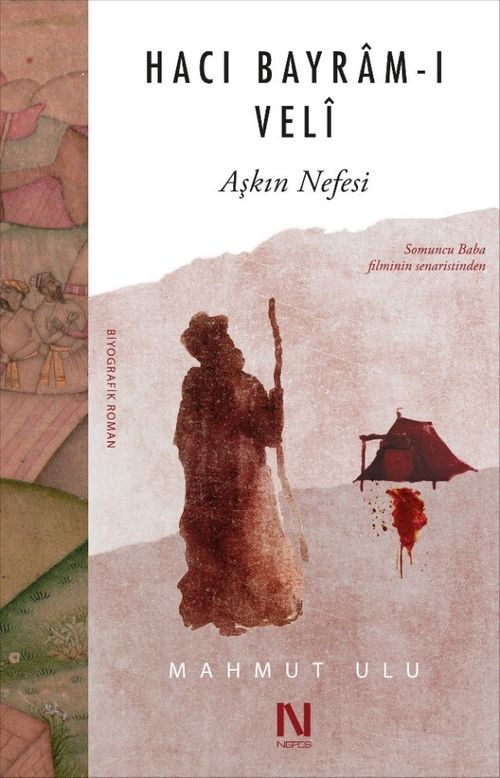 Hacı Bayram-ı Veli & Aşkın Nefesi