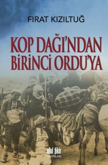 Kop Dağından Birinci Orduya