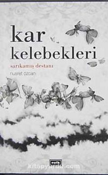 Kar Kelebekleri / Sarıkamış Destanı - Nusret Özcan