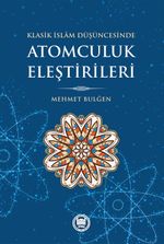 Klasik İslam Düşüncesinde Atomculuk Eleştirileri