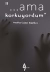 Ama Korkuyordum