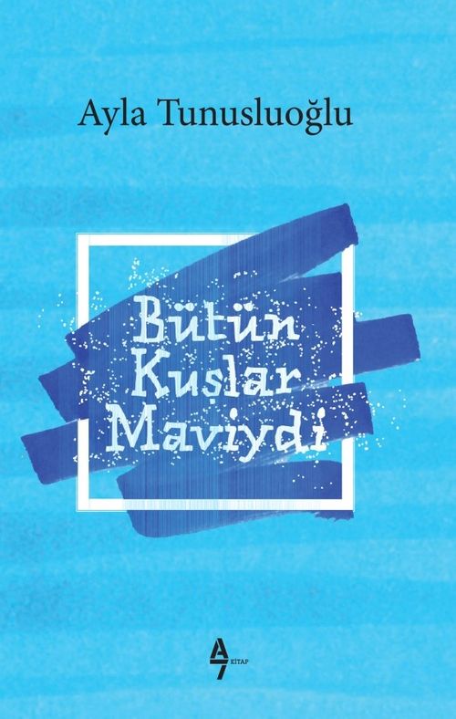 Bütün Kuşlar Maviydi