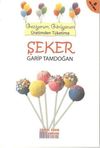 Şeker & Geziyorum, G&ouml;r&uuml;yorum &Uuml;retimden T&uuml;ketime