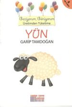 Yün & Geziyorum, Görüyorum Üretimden Tüketime