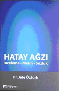 Hatay Ağzı & İnceleme-Metin Sözlük