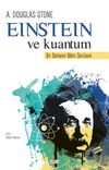 Einstein ve Kuantum & Bir Dehanın Bilim Ser&uuml;veni