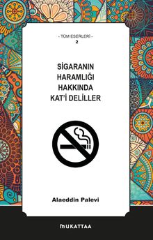 Sigaranın Haramlığı Hakkında Kat'i Deliller