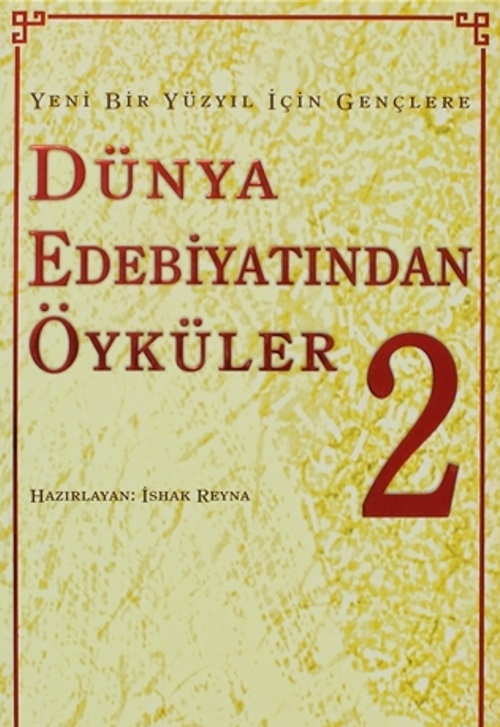 Dünya Edebiyatından Öyküler -2- Yeni Bir Yüzyıl İçin Gençlere
