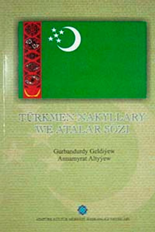 Türkmen Nakyllary We Atalar Sözı