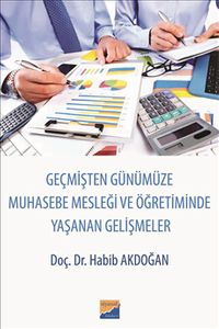 Geçmişten Günümüze Muhasebe Mesleği ve Öğretiminde  Yaşanan Gelişmeler