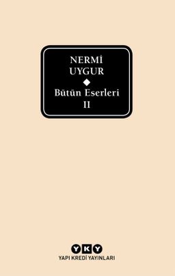 Bütün Eserleri 2 / Nermi Uygur