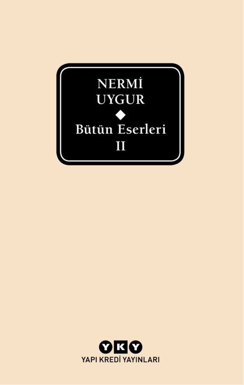 Bütün Eserleri 2 / Nermi Uygur