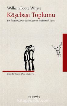 Köşebaşı Toplumu - William Foote Whyte