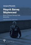 Hayırlı Savaş S&ouml;ylencesi & İkinci D&uuml;nya Savaşı'nda Amerika