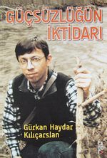 Güçsüzlüğün İktidarı