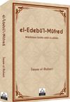 el-Edeb&uuml;'l-M&uuml;fred (Metinli-Ciltli) & M&uuml;sl&uuml;man ferdin Edeb ve Ahlakı