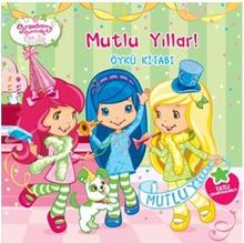 Çilek Kız / Mutlu Yıllar Öykü Kitabı