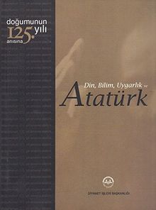 Din, Bilim, Uygarlık ve Atatürk
