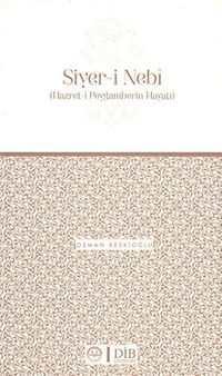 Siyer-i Nebi (Hazret-i Peygamberin Hayatı)