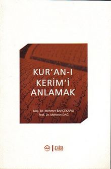 Kur’an-ı Kerim’i Anlamak - Mehmet Dağ