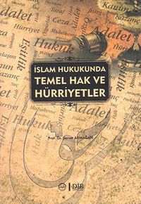 İslam Hukukunda Temel Hak ve Hürriyetler