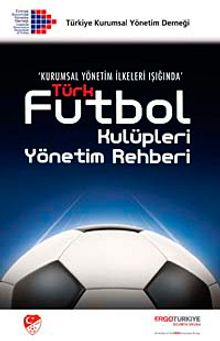 Türk Futbol Kulüpleri Yönetim Rehberi