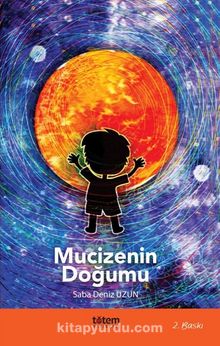 Mucizenin Doğumu - Saba Deniz Uzun