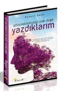 Gözyaşlarımdan Çok Değil Yazdıklarım