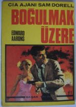 CIA Ajanı Sam Dorell - Boğulmak Üzere (Kod: 3-F-19)