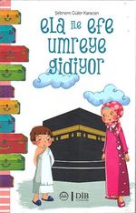 Ela ile Efe Umreye Gidiyor