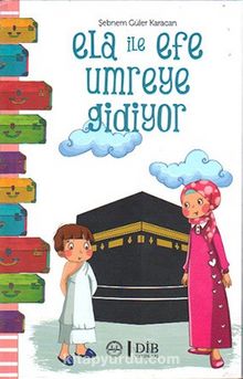 Ela ile Efe Umreye Gidiyor - Şebnem Güler Karacan