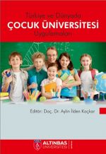 Türkiye ve Dünya'da Çocuk Üniversitesi Uygulamaları