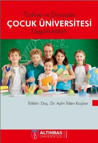Türkiye ve Dünya'da Çocuk Üniversitesi Uygulamaları