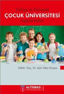 Türkiye ve Dünya'da Çocuk Üniversitesi Uygulamaları