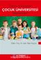 Türkiye ve Dünya'da Çocuk Üniversitesi Uygulamaları