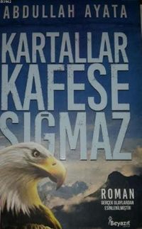 Kartallar Kafese Sığmaz