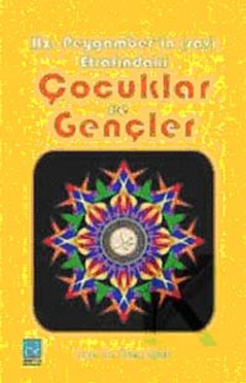 Hz. Peygamber'in (sav) Etrafındaki Çocuklar ve Gençler