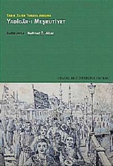 Tarık Zafer Tunaya Anısına Yadigar-ı Meşrutiyet