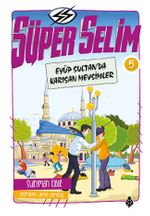 Süper Selim 5 / Eyüp Sultan'da Karışan Mevsimler