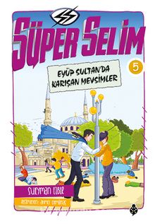 Süper Selim 5 / Eyüp Sultan'da Karışan Mevsimler - Süleyman Ezber