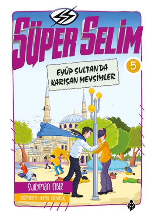 Süper Selim 5 / Eyüp Sultan'da Karışan Mevsimler