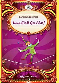 Amma Ciddi Çocuklar