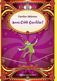 Amma Ciddi Çocuklar