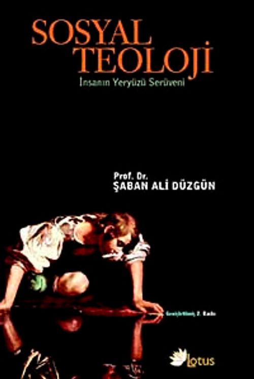 Sosyal Teoloji & İnsanın Yeryüzü Serüveni