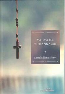 Yahya mı, Yuhanna mı?