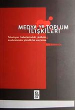 Medya ve Toplum İlişkileri