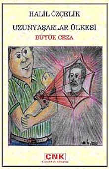 Uzunyaşarlar Ülkesi & Büyük Ceza