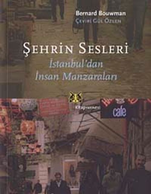 Şehrin Sesleri & İstanbul'dan İnsan Manzaraları